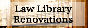Law Library Renovations